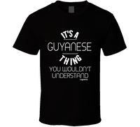 It's A Guyanese Thing T Shirt