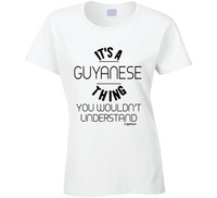 It's A Guyanese Thing Ladies T Shirt