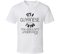 It's A Guyanese Thing T Shirt