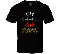 It's A Plaisance Thing T Shirt