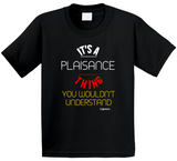 It's A Plaisance Thing Kids T Shirt