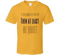 Be Positive T Shirt