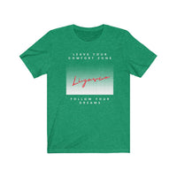 Leave your comfort zone - Unisex Jersey Short Sleeve Tee