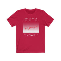 Leave your comfort zone - Unisex Jersey Short Sleeve Tee