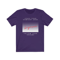 Leave your comfort zone - Unisex Jersey Short Sleeve Tee