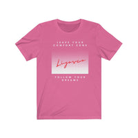 Leave your comfort zone - Unisex Jersey Short Sleeve Tee
