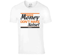 Make Money T Shirt