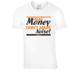 Make Money T Shirt
