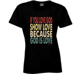 Love God Ladies T Shirt