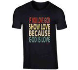 Love God T Shirt