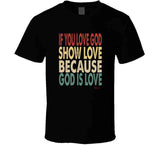 Love God T Shirt
