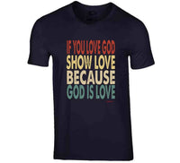 Love God T Shirt