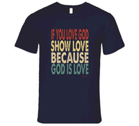 Love God T Shirt