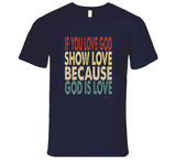 Love God T Shirt